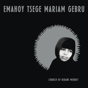 the album cover for Emahoy Tsege Mariam Gebru - Church of Kidane Mehret