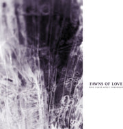 the album cover for Fawns of Love - Who Cares About Tomorrow [Remastered]