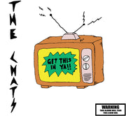 the album cover for The Chats - Get This In Ya - [LP EP]