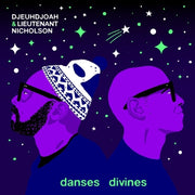 the album cover for Djeuhdjoah / Lieutenant Nicholson - Divine Dances