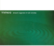 the album cover for Tristeza - Dream Signals In Full Circles