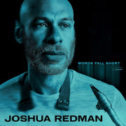 the album cover for Joshua Redman - Words Fall Short [180 Gram]