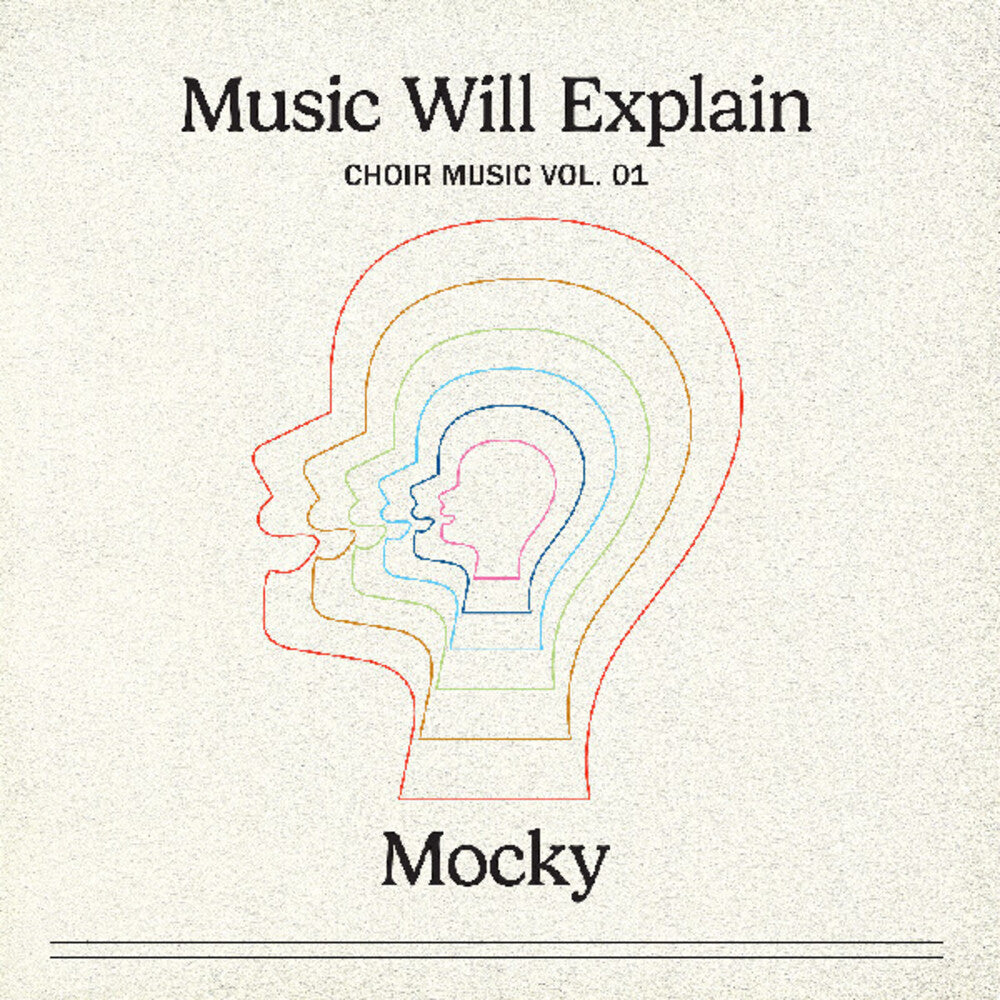 the album cover for Mocky - Music Will Explain (Choir Music Vol. 1)