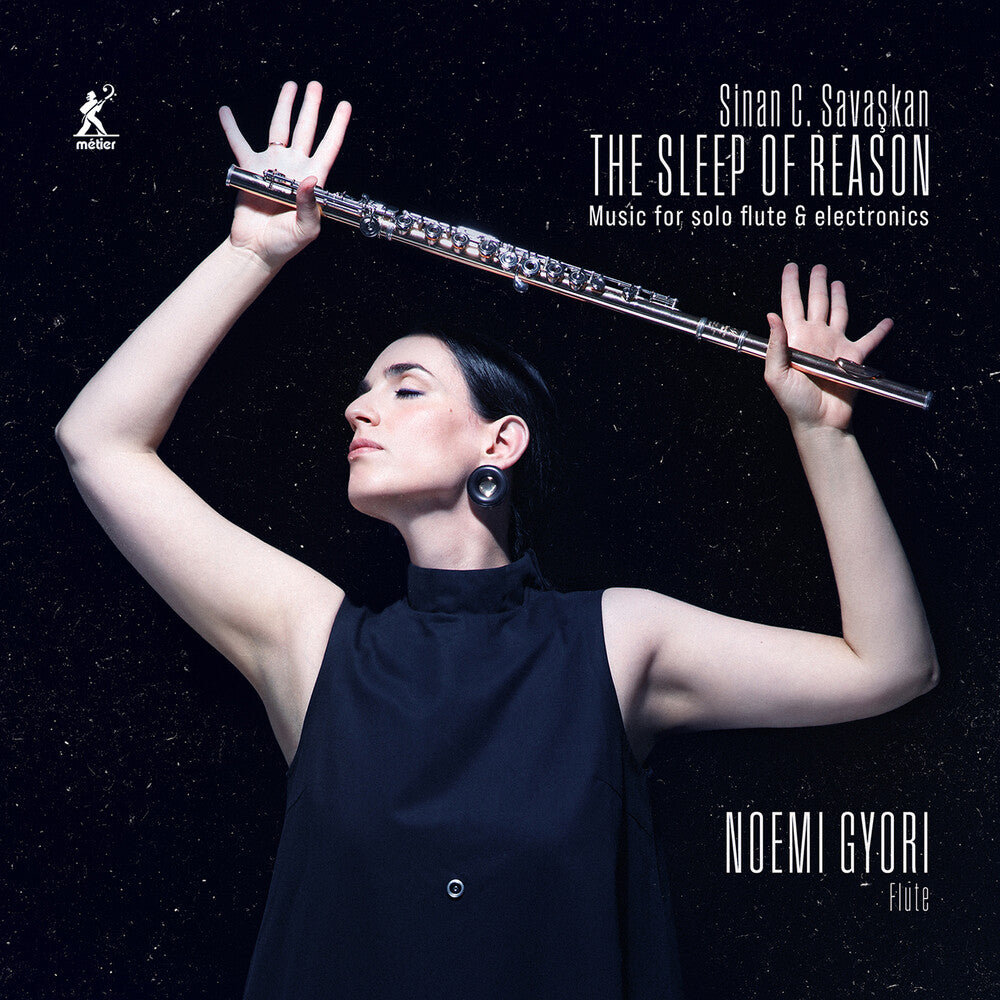 the album cover for Noemi Gyori  / Sinan Carter Savaskan - Sleep Of Reason - Music For Solo Flute Electronics