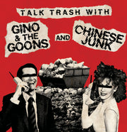 the album cover for Gino & The Goons / Chinese Junk - Talk Trash With