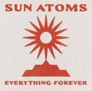 the album cover for Sun Atoms - Everything Forever [Colored Vinyl] (Red)
