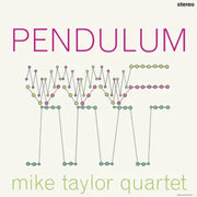 the album cover for Taylor, Mike Quartet - Pendulum
