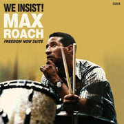 the album cover for Unknown Artist - We Insist / Freedom Now Suite - Limited 180-Gram Colored Vinyl with Bonus Tracks