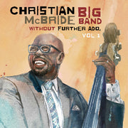 the album cover for Christian Mcbride  Big Band - Without Further Ado Vol 1