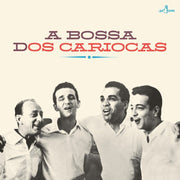 the album cover for Os Cariocas - Bossa Dos Cariocas (Bonus Tracks) [Limited Edition] [180 Gram]