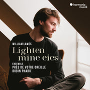 the album cover for Robin Pharo  / Ensemble Pres De Votre Oreille - William Lawes: Lighten Mine Eies