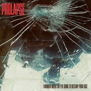the album cover for Prolapse - I Wonder When They're Going To Destroy Your Face
