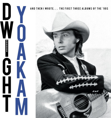 Dwight Yoakam, And Then I Wrote... The First Three Albums Of The '90s (BF25 EX) (Mint (M)) (LP, Album)