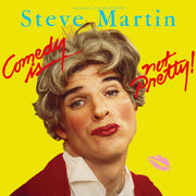 the album cover for Steve Martin - Comedy Is Not Pretty (Syeor26)