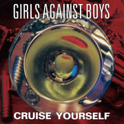 the album cover for Girls Against Boys - Cruise Yourself [Gold] (Remastered)