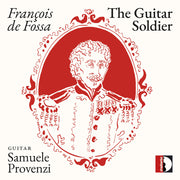 the album cover for Samuele Provenzi - Francois De Fossa: Guitar Soldier - Samuele
