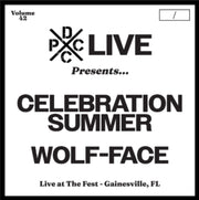 the album cover for Celebration Summer & Wolf-Face - Dcxpc Live 42