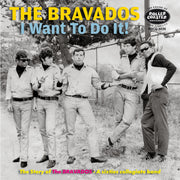 the album cover for Bravados - I Want To Do It: Story Of The Bravdaos A 60s