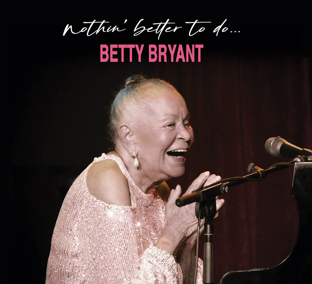 the album cover for Betty Bryant - Nothin' Better To Do