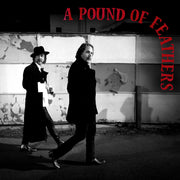 the album cover for The Black Crowes - A Pound Of Feathers [Indie Exclusive]