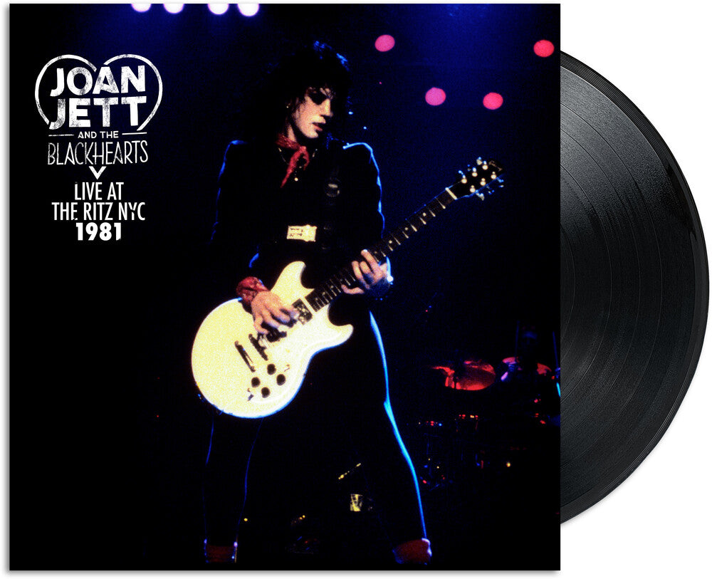 the album cover for Joan Jett  & The Blackhearts - Live At The Ritz NYC 1981 [RSD 2026]