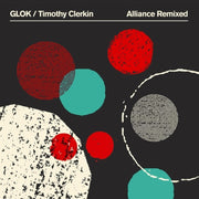 the album cover for Glok / Timothy Clerkin - Alliance Remixed (Uk)