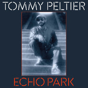 the album cover for Tommy Peltier - Echo Park (The 70s Sessions)