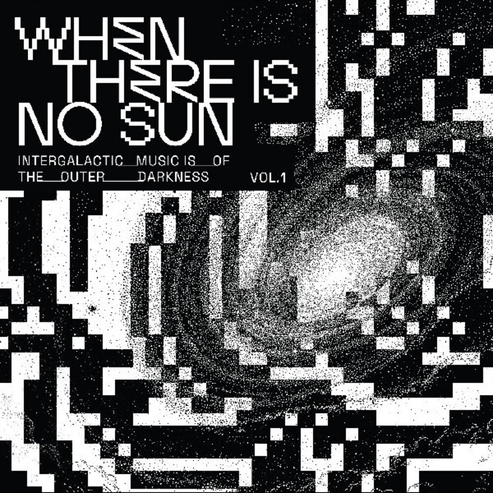 the album cover for When There Is No Sun Vol. 1 / Various - When There Is No Sun Vol. 1 / Various