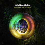 the album cover for Barry Can't Swim - Late Night Tales: Barry Can't Swim [180 Gram] [Download Included]