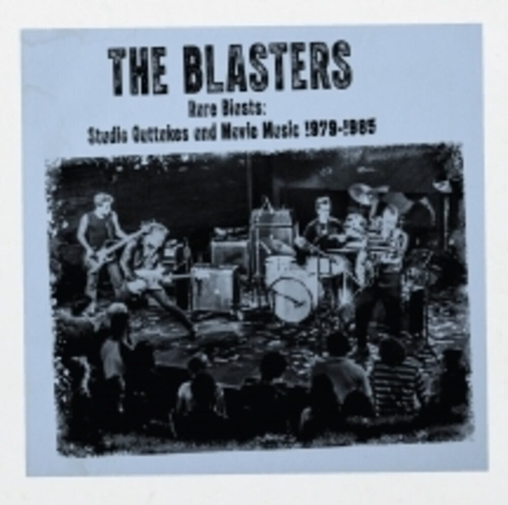 the album cover for The Blasters - Rare Blasts: Studio Outtakes And Movie Music 1979-1985 [RSD 2026]
