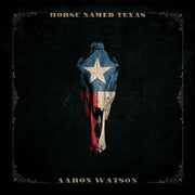 the album cover for Watson, Aaron - Horse Named Texas