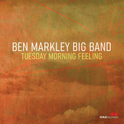 the album cover for Ben Markley  Big Band - Tuesday Morning Feeling