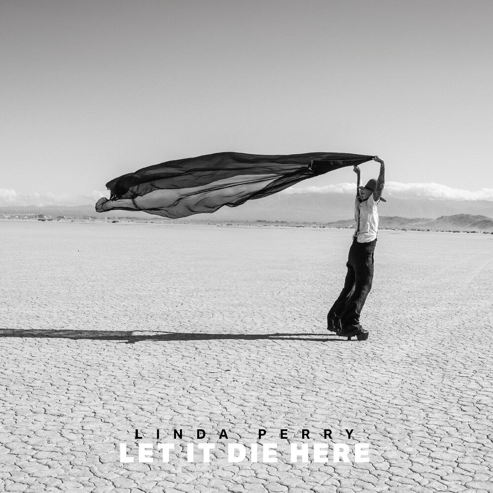 the album cover for Linda Perry - Let It Die Here [Desert Glass]
