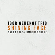 the album cover for Igor Gehenot - Shining Face [Digipak]