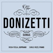 the album cover for Rosa Feola  / Rizzi,Carlo - Donizetti: Songs - Vol.7