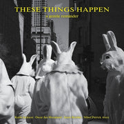 the album cover for These Things Happen - Gentle Reminder