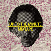 the album cover for Jeremy Quartus - Up To The Minute Mixtape (Ofgv)