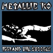 the album cover for Iggy & Stooges - Metallic K.O. [Blue] (Anniversary Edition)