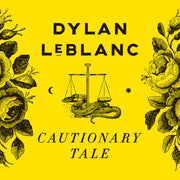 the album cover for Dylan LeBlanc - Cautionary Tale (10th Anniversary) - Yellow [Colored Vinyl]