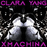 the album cover for Clara Yang - Xmachina