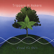the album cover for Trippers & Askers - Tried To Do's