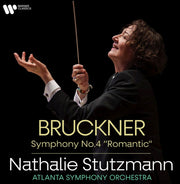 the album cover for Stutzmann, Natalie / Atlanta Symphony Orchestra - Bruckner: Symphony No.4