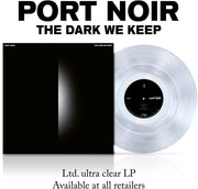 the album cover for Port Noir - The Dark We Keep [Ultra Clear]