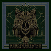 the album cover for NEEDTOBREATHE - Live From The Woods Vol 2