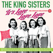 the album cover for King Sisters - It's Love Love Love: Singles Collection 1939-47