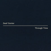 the album cover for Deaf Center - Through Time