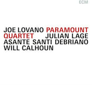 the album cover for Joe Lovano  / Lage,Julian / Debriano,Asante Santi - Paramount Quartet