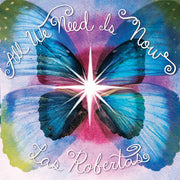 the album cover for Las Robertas - All We Need Is Now - Green [Colored Vinyl] (Lime)