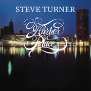 the album cover for Steve Turner - Harbor Place (Mod)