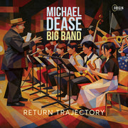 the album cover for Michael Dease - Return Trajectory